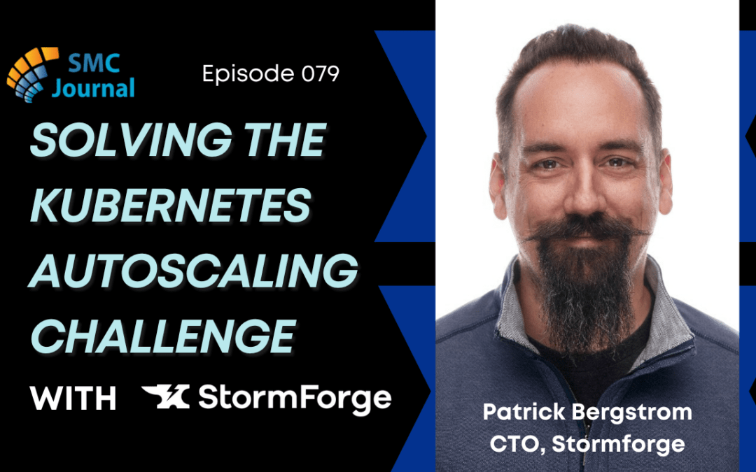Episode 079: Bi-dimensional Pod Autoscaling With StormForge