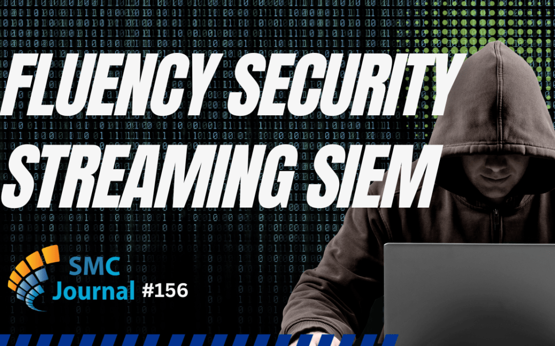Secure Your Business With Fluency’s Streaming Analytics SIEM